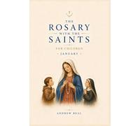The Rosary with the Saints for Children: January