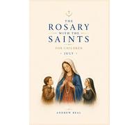 The Rosary with the Saints for Children: July