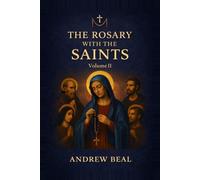 The Rosary with the Saints: Volume II: A Daily Journey of Faith: 2 (Echoes of the Rosary)