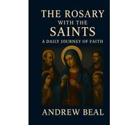 The Rosary with the Saints: Volume II: A Daily Journey of Faith (Echoes of the Rosary)