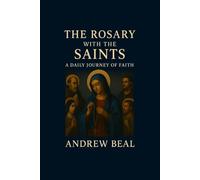 The Rosary with the Saints: Volume II: A Daily Journey of Faith (Echoes of the Rosary)