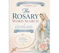 The Rosary Word Search: Large Print Catholic Puzzles on the Beads, Mysteries, Marian Devotions, and Saints of the Rosary (Catholic Heritage Word Search Series)