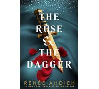 The Rose and the Dagger: The Wrath and the Dawn Book 2