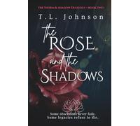 The Rose and the Shadows: 2 (The Storm & Shadow Duology: Modern Gothic Romantic Suspense)