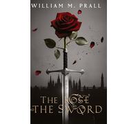 The Rose and the Sword: A Lady's heart, A Warrior's blade, A Love that Defied Empires: 1