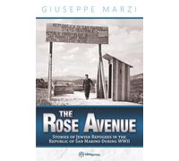 The Rose Avenue: Stories of Jewish Refugees in the Republic of San Marino during WWII