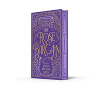 The Rose Bargain: A stunning limited ed export limited edition with exclusive foiled cover, exclusive case design, sprayed edge and extra content