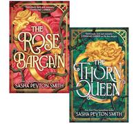 The Rose Bargain Series 2 Books Collection Set By Sasha Peyton Smith (The Rose Bargain & The Thorn Queen)