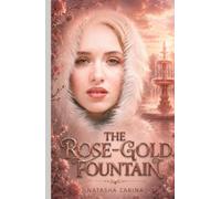 The Rose-Gold Fountain