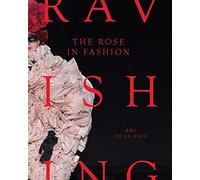 The Rose in Fashion: Ravishing