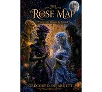 The Rose Map: Where Love Blooms by Choice