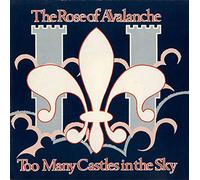 The Rose Of Avalanche - Too Many Castles In The Sky