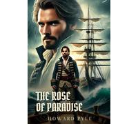 THE ROSE OF PARADISE: Classic Edition with Complete Original Illustrations