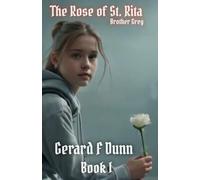 The Rose of St. Rita: The Rose of St. Rita