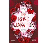 The rose sensation. Nell'abisso di un cuore in attesa (Anagramma)