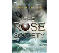 The Rose Society. The Young Elites 2: Marie Lu
