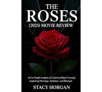The Roses (2025) Movie Review: An In-Depth Analysis of a Satirical Black Comedy Exploring Marriage, Ambition, and Betrayal