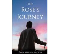 The Rose's Journey