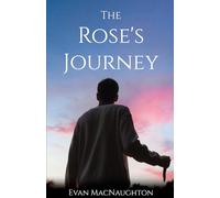 The Rose's Journey