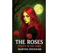 The Roses: Voices in the Dark