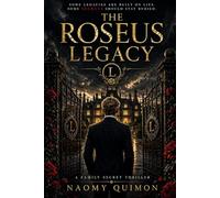 The roseus legacy: A Family Secret Thriller