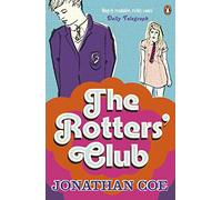 The Rotters' Club: A comic coming of age tale from the bestselling author of Middle England (The Rotters' Club, 1)