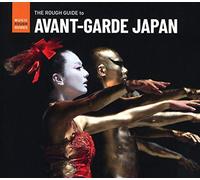 The Rough Guide To - Avant-Garde Japan