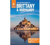 The Rough Guide to Brittany and Normandy: Travel Guide with eBook (Rough Guides Main Series)