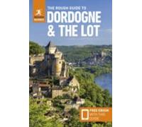 The Rough Guide To Dordogne And The Lot: Travel Guide With Ebook