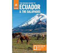 The Rough Guide to Ecuador and the Galapagos: Travel Guide with eBook (Rough Guides Main Series)