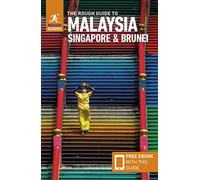 The Rough Guide to Malaysia, Singapore & Brunei: Travel Guide with eBook (The rough guides)