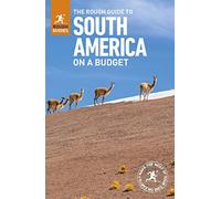 The Rough Guide to South America On a Budget (Travel Guide) (Rough Guides) [Idioma Inglés]