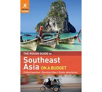 The Rough Guide to Southeast Asia On A Budget [Idioma Inglés]