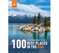 The Rough Guide To The 100 Best Places In The Usa