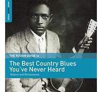 The Rough Guide To - The Best Country Blues