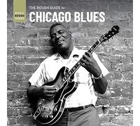 The Rough Guide To - The Chicago Blues