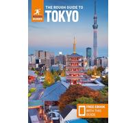 The Rough Guide to Tokyo: Travel Guide with eBook: Travel Guide With Free Ebook (Rough Guides Main Series)