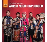 The Rough Guide To - World Music Unplugged