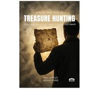 The Rough Start Guide to Treasure Hunting (A Rough Start Guide : Side Hustle To International Business)