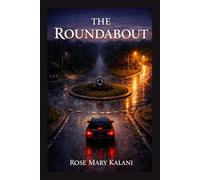The Roundabout: A Story About the Roads We Choose