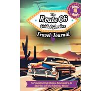 The Route 66 Guided Glovebox Travel Journal Arizona Edition: For Capturing Stops, Souvenirs, & Stories on the Mother Road (Route 66 Guided Glovebox Journals)