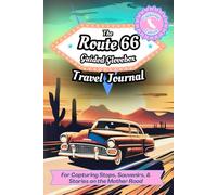 The Route 66 Guided Glovebox Travel Journal California Edition: For Capturing Stops, Souvenirs, & Stories on the Mother Road (Route 66 Guided Glovebox Journals)