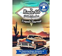 The Route 66 Guided Glovebox Travel Journal New Mexico Edition: For Capturing Stops, Souvenirs, & Stories on the Mother Road (Route 66 Guided Glovebox Journals)