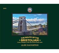 The Route of the Bristolian: London Paddington to Bath Spa & Bristol Temple Meads