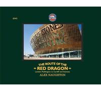 The Route of the Red Dragon: London Paddington to Cardiff and Swansea