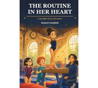 The Routine In Her Heart: A Starlight Gym Adventure