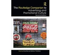 The Routledge Companion to Advertising and Promotional Culture (Routledge Media and Cultural Studies Companions)