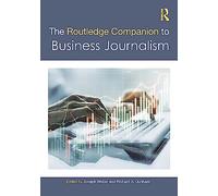 The Routledge Companion to Business Journalism