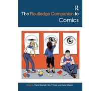 The Routledge Companion to Comics (Routledge Media and Cultural Studies Companions) – Routledge