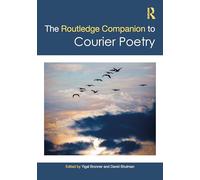 The Routledge Companion to Courier Poetry: From South Asia and Beyond